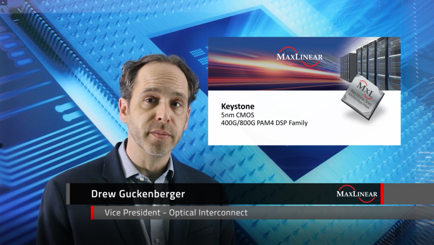 Introducing Keystone: MaxLinear’s 3rd Gen PAM4 DSP Family